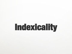 Indexicality